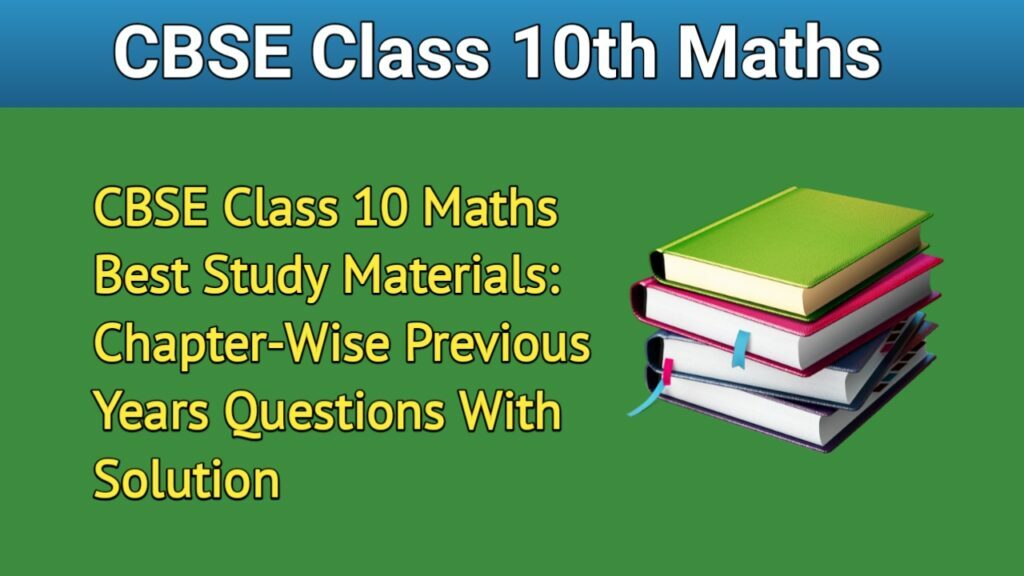 CBSE Class 10 Maths Study Materials