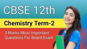 CBSE Class 12 Chemistry Term-2 Important 3 Marks Questions With ...