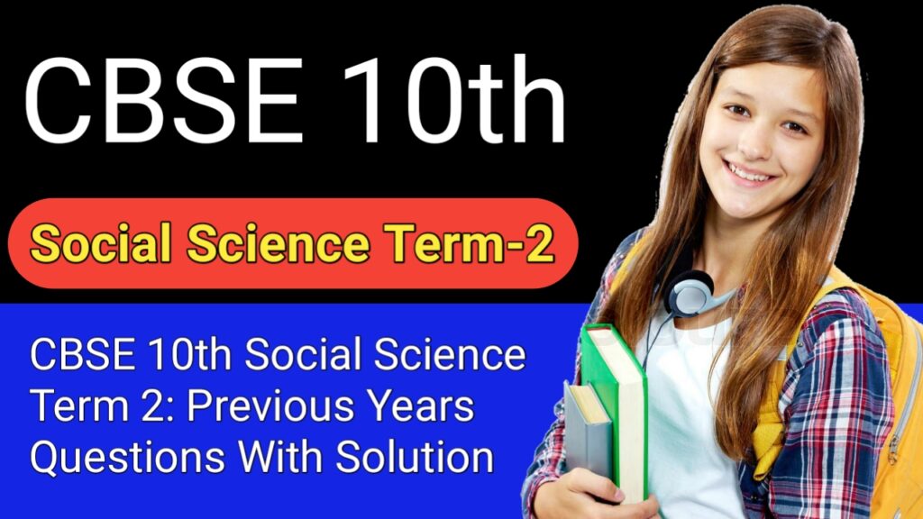 CBSE Class 10 Social Science Term-2