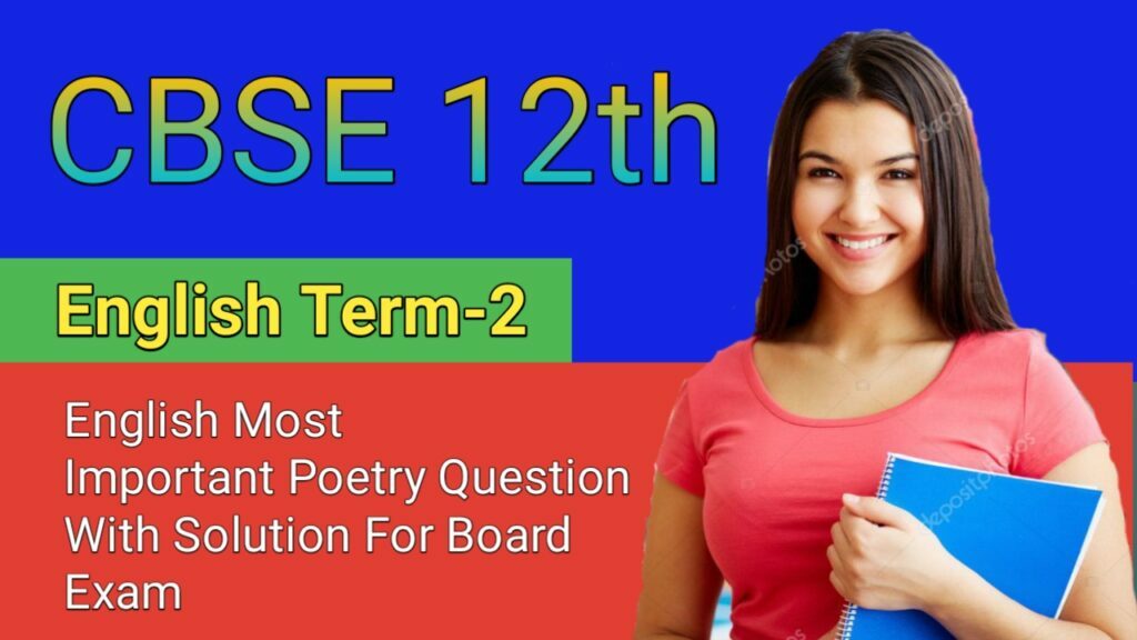 CBSE Class 12 English Term 2 Important Questions With Answers