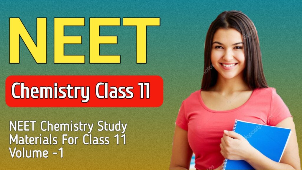 NEET Chemistry Study Materials For Class 11 Volume -1