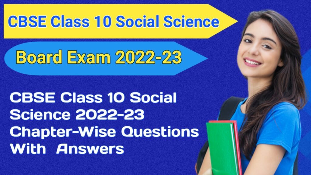 Best CBSE Class 10 Social Science 2022-23 Chapter-Wise Question Bank