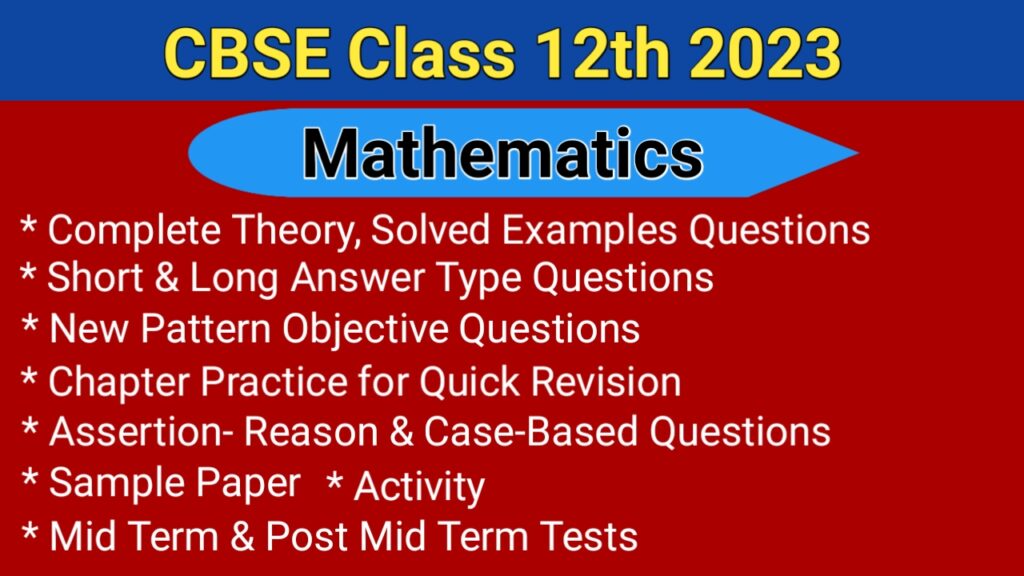 CBSE Class 12 Mathematics 2022-23 Chapter-Wise Full Study Guide With Solution

