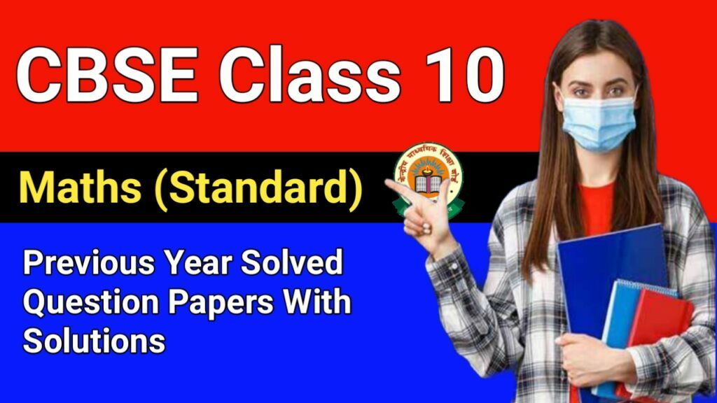 CBSE Class 10 Maths Previous Year Question Papers With Solution PDF

