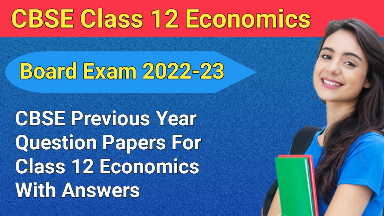 CBSE Previous Year Question Papers For Class 12 Economics With Answers ...