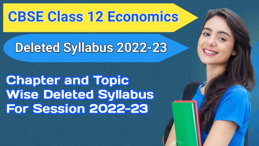 CBSE Class 12 Economics Deleted Syllabus For Session 2022-23