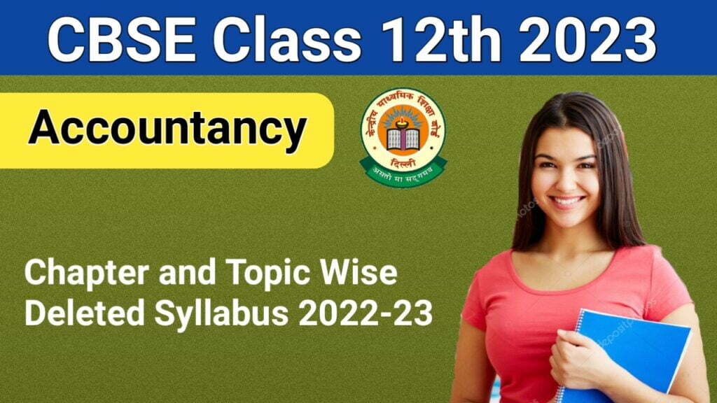 CBSE Class 12 Accountancy Deleted Syllabus 2022-23 » Maths And Physics ...