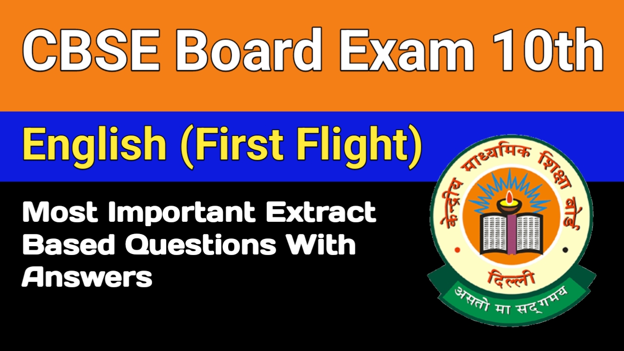 CBSE Class 10 English (First Flight) Chapter Wise Important Extract Based Questions With Answers


