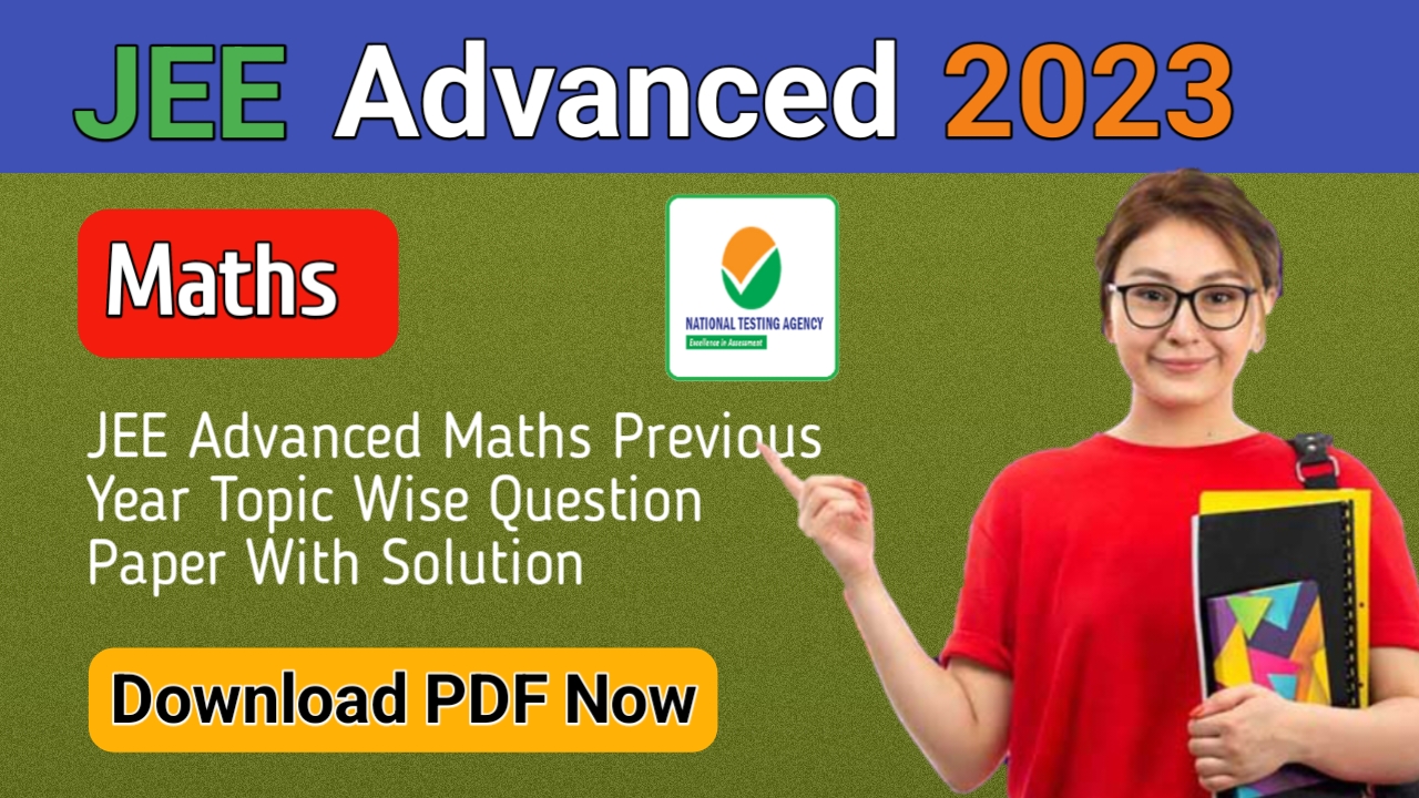 JEE Advanced Maths 2023- Topic Wise Test Papers With Answer Keys

