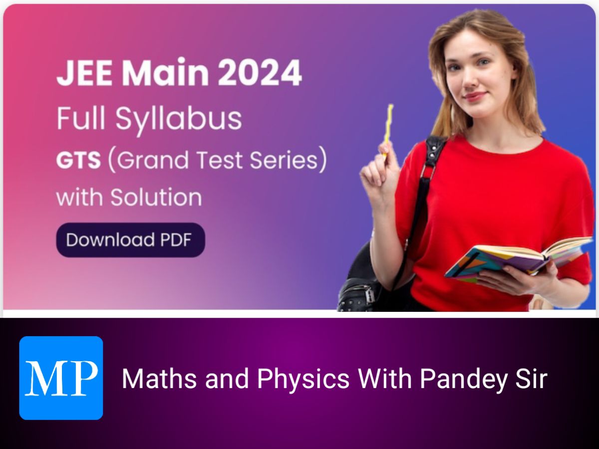 JEE Main 2024 Full Syllabus Grand Test Series With Solution Free PDFs