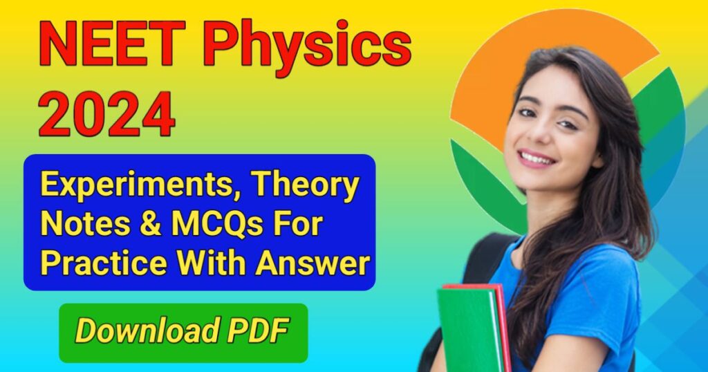 Best NEET Physics 2024: Experiments, Theory Notes & MCQs For Practice ...