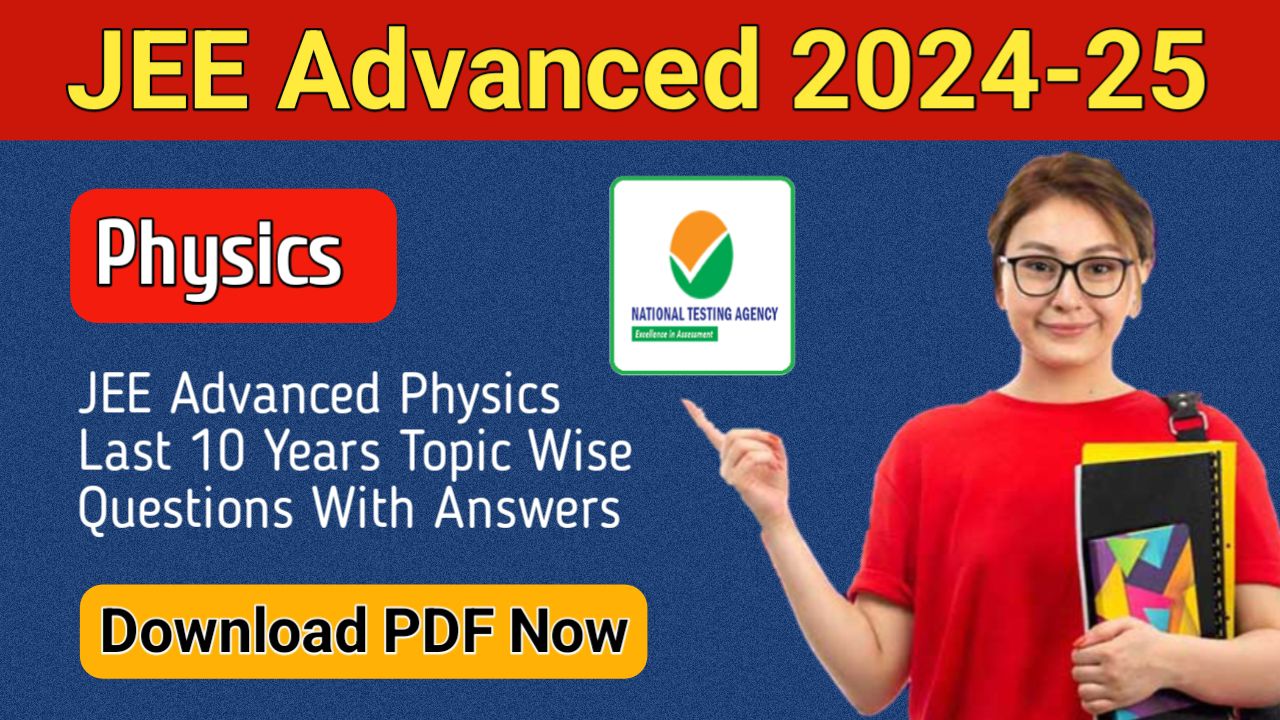 JEE Advanced PHYSICS: 10 Years Topic-Wise PYQs With Solution » Maths ...